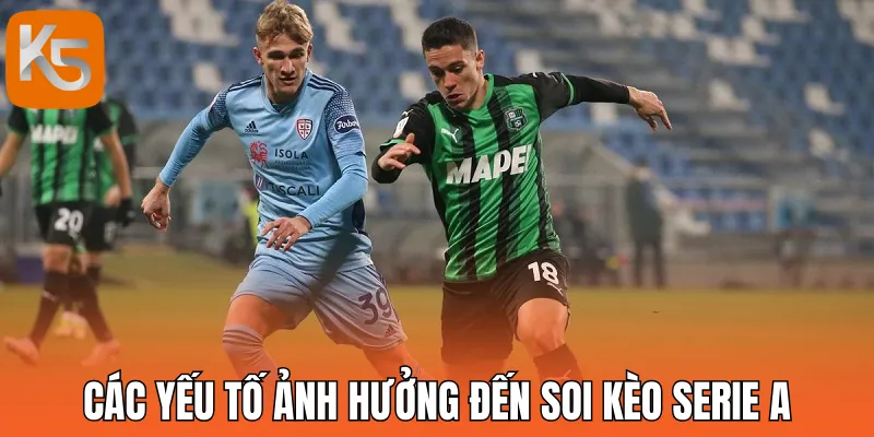 Các yếu tố ảnh hưởng đến kết quả kèo Serie A