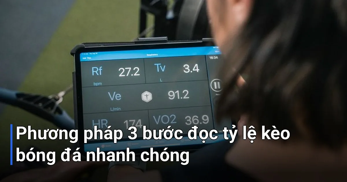 Đây là phương pháp đơn giản và hiệu quả nhất giúp bạn đọc được bảng kèo trong vòng 5 phút - cách đọc tỷ lệ kèo bóng đá