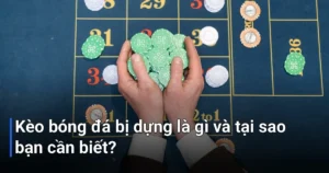 Trước khi tìm hiểu cách nhận biết, chúng ta cần hiểu rõ kèo bóng đá bị dựng nghĩa là gì - cách nhận biết kèo bóng đá bị dựng